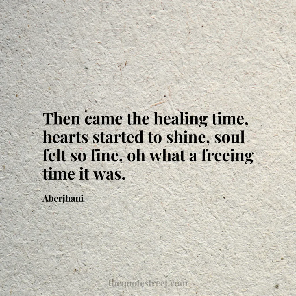 Then came the healing time