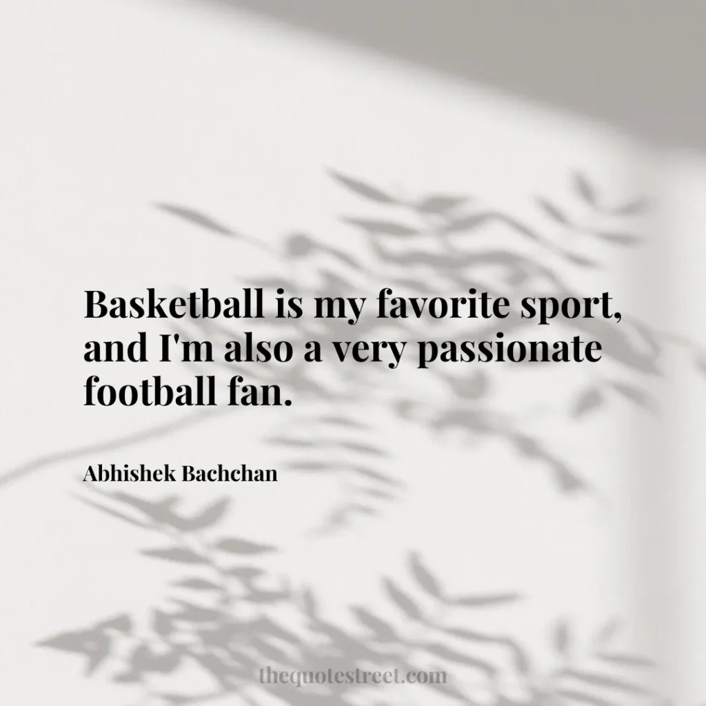 Basketball is my favorite sport