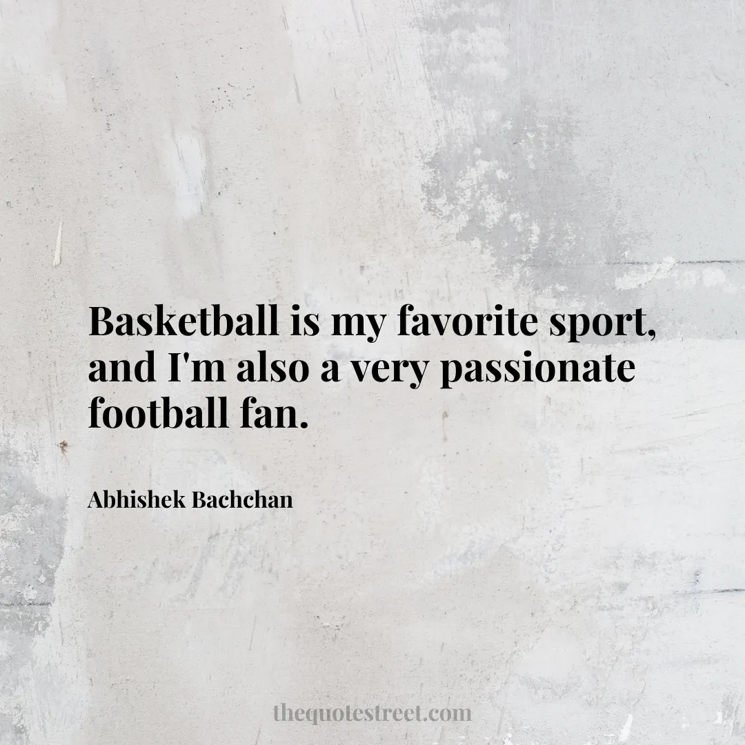 Basketball is my favorite sport