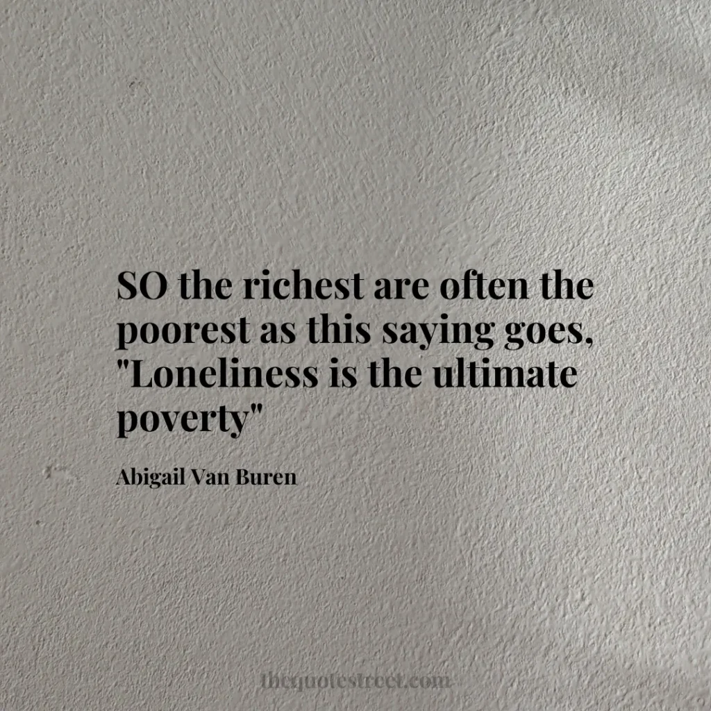 SO the richest are often the poorest as this saying goes