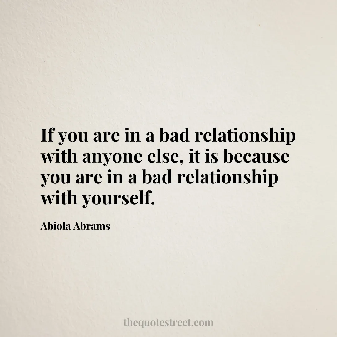 If you are in a bad relationship with anyone else