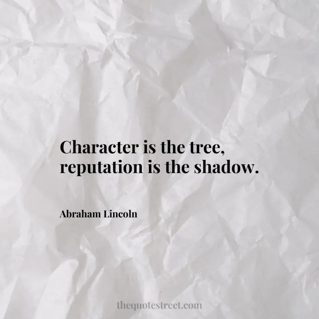 Character is the tree