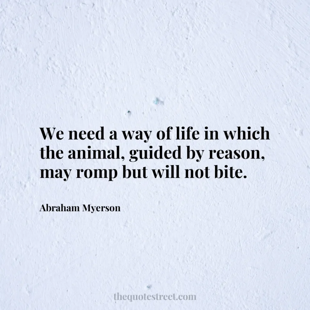 We need a way of life in which the animal