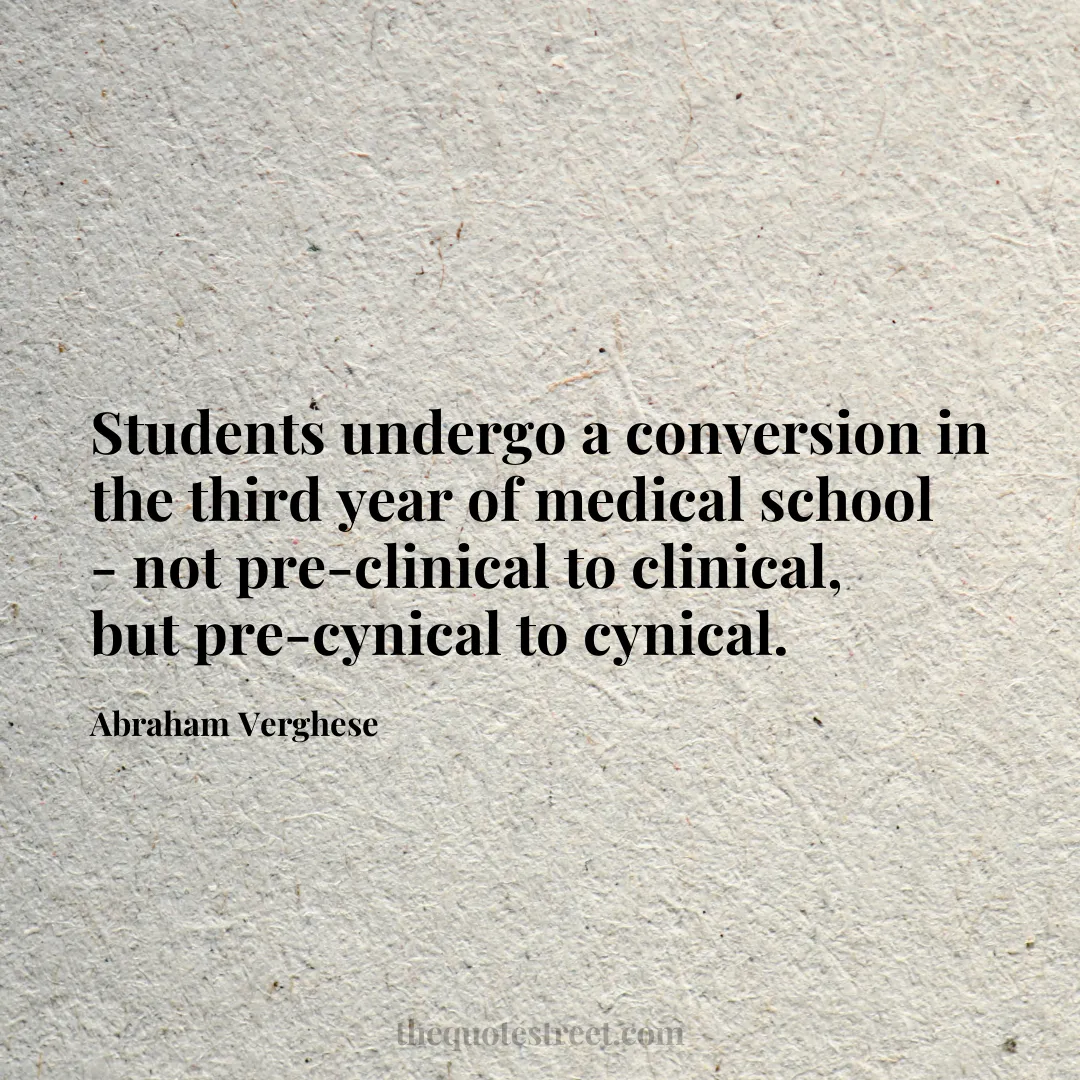 Students undergo a conversion in the third year of medical school - not pre-clinical to clinical