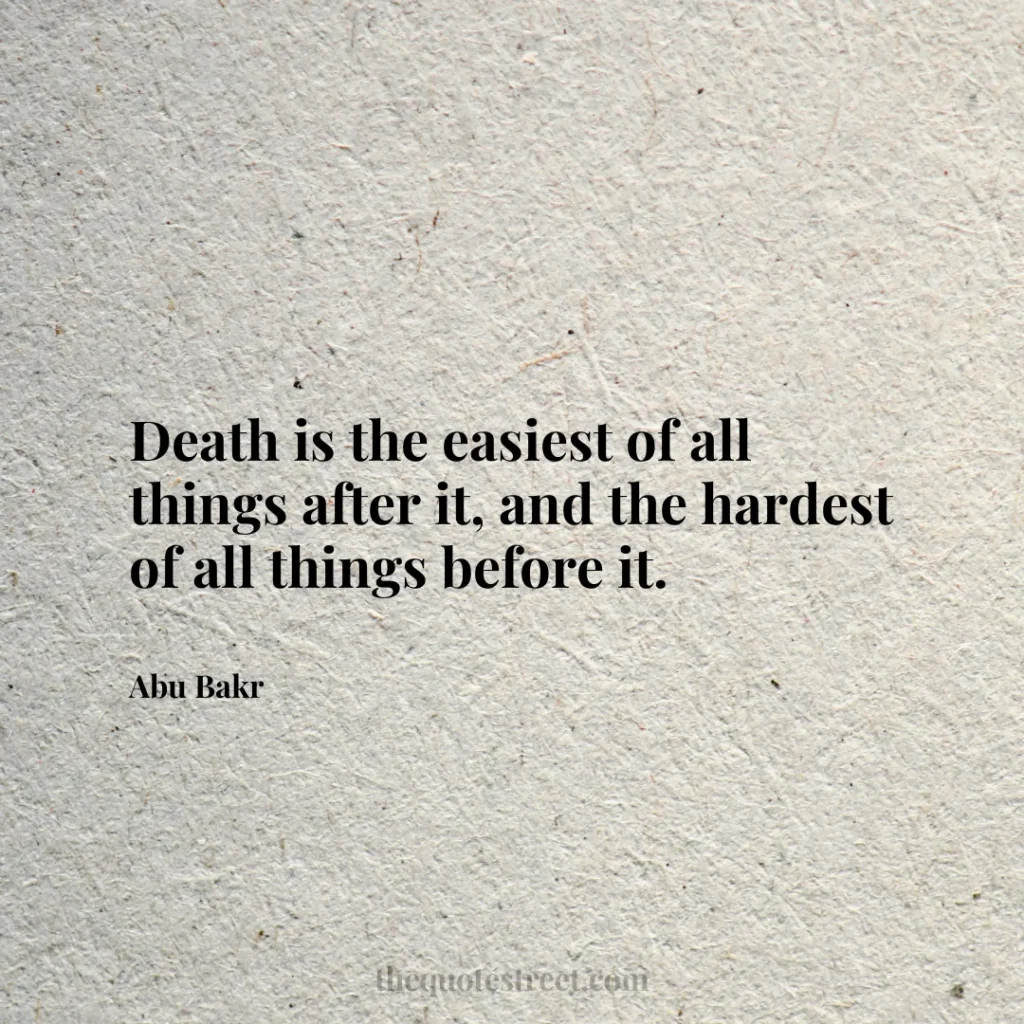 Death is the easiest of all things after it