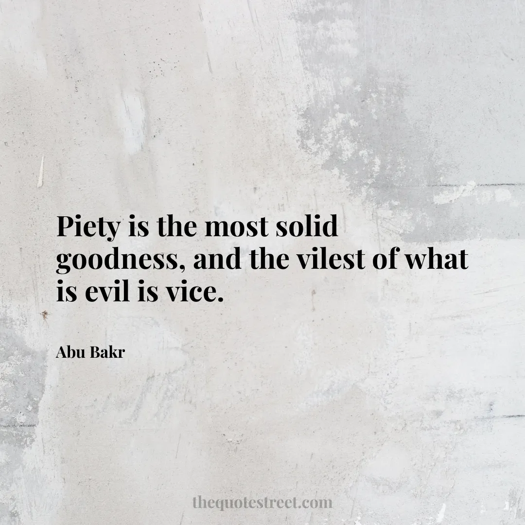 Piety is the most solid goodness