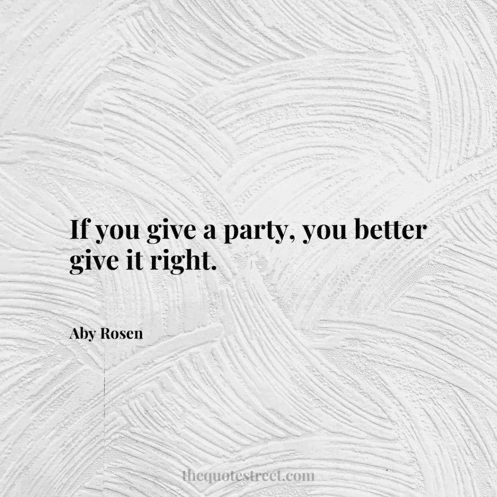If you give a party
