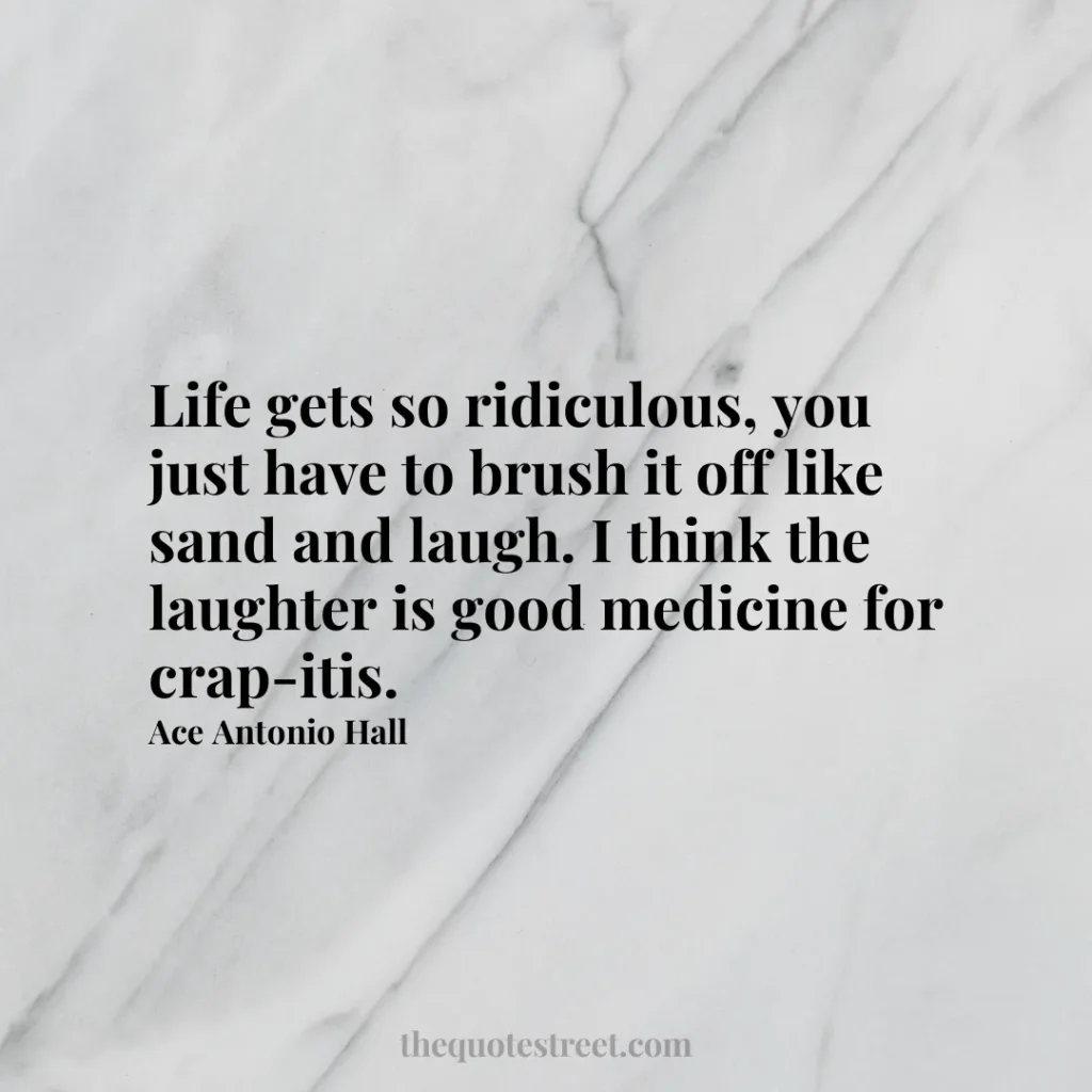 Life gets so ridiculous