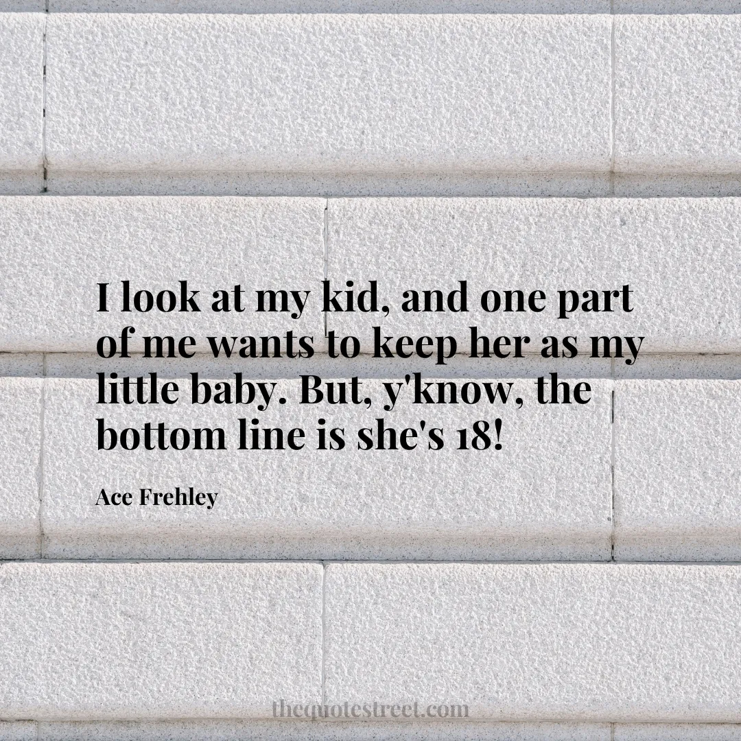 I look at my kid
