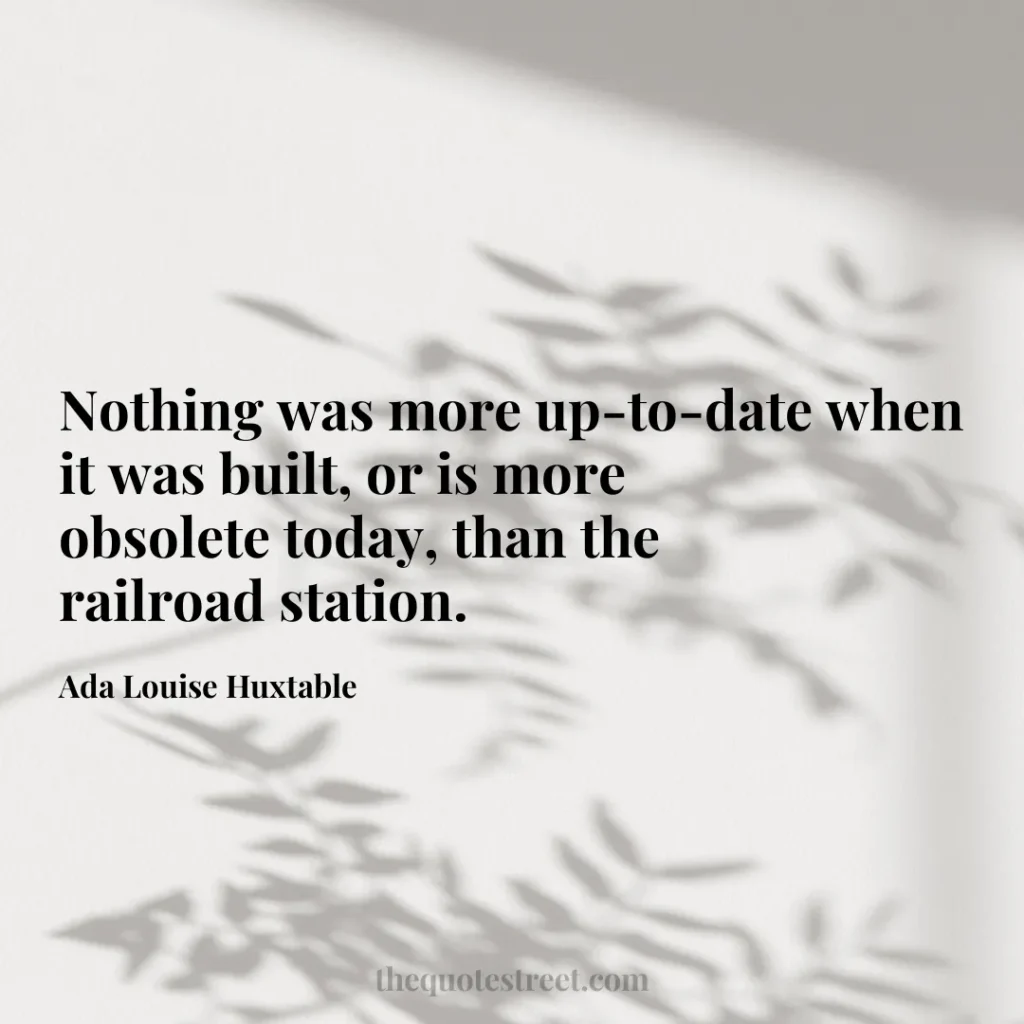 Nothing was more up-to-date when it was built