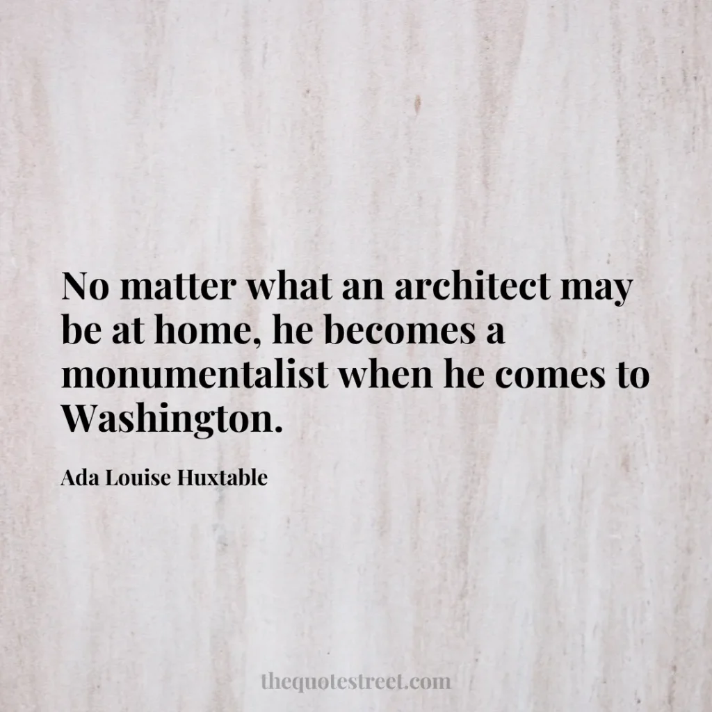 No matter what an architect may be at home