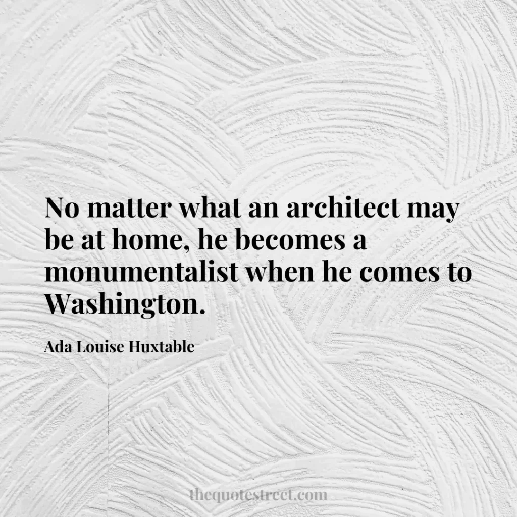 No matter what an architect may be at home