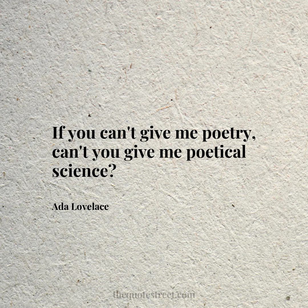 If you can't give me poetry