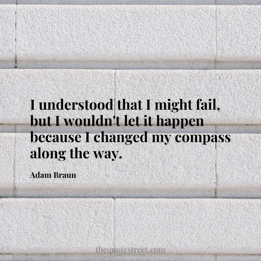 I understood that I might fail