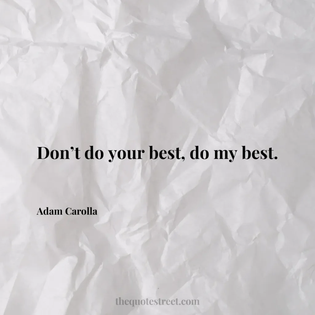 Don’t do your best