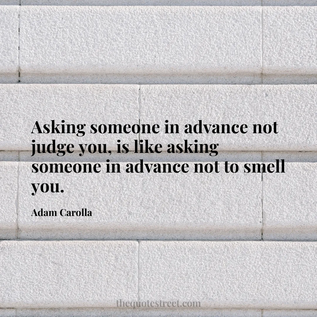 Asking someone in advance not judge you