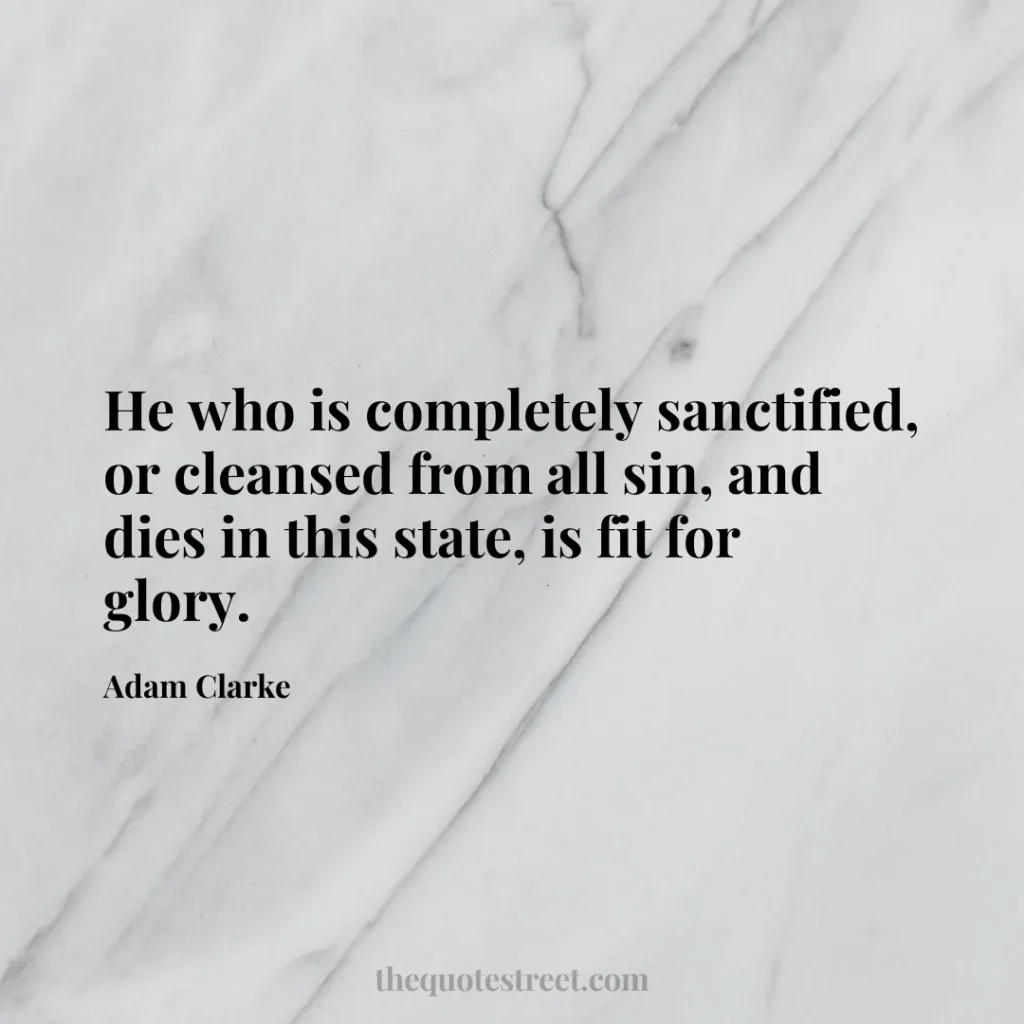 He who is completely sanctified