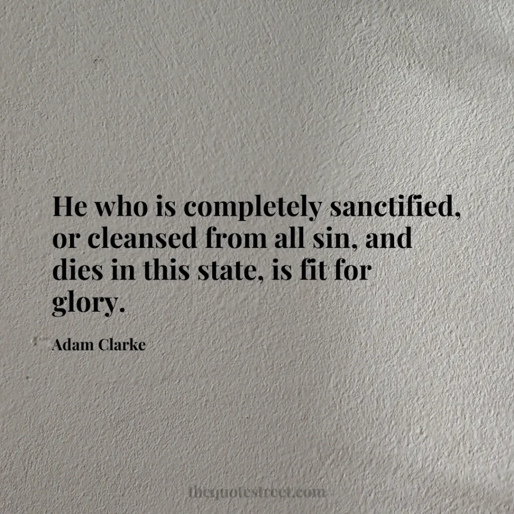 He who is completely sanctified