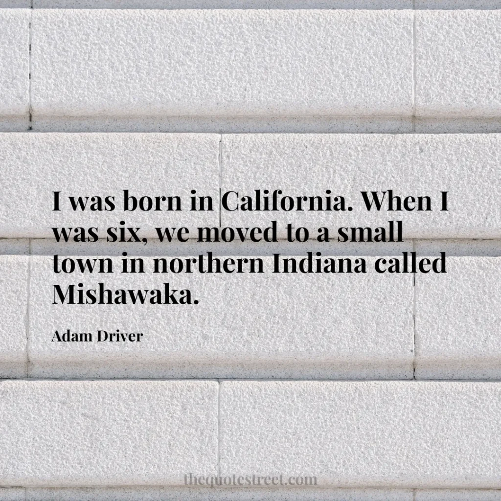 I was born in California. When I was six