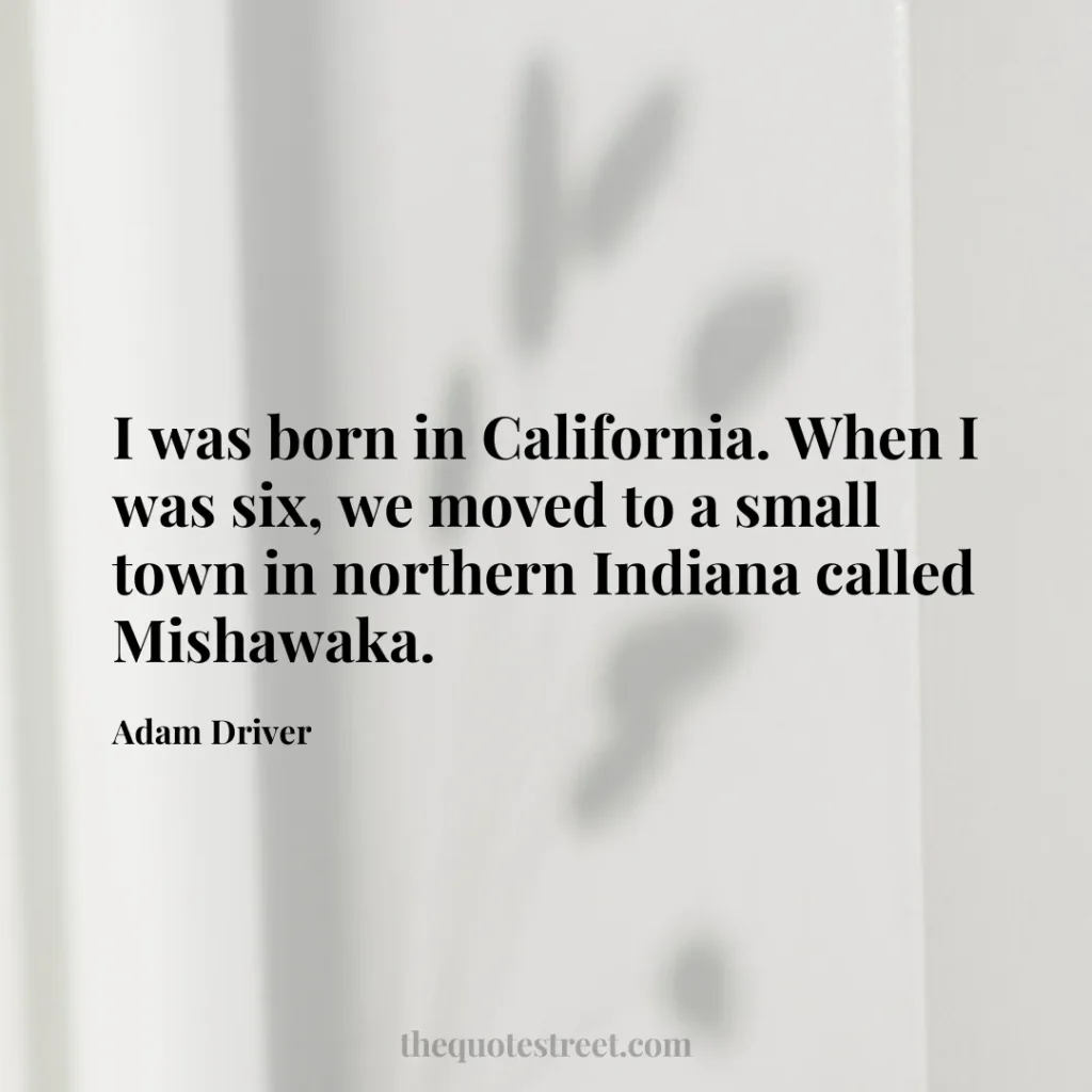 I was born in California. When I was six