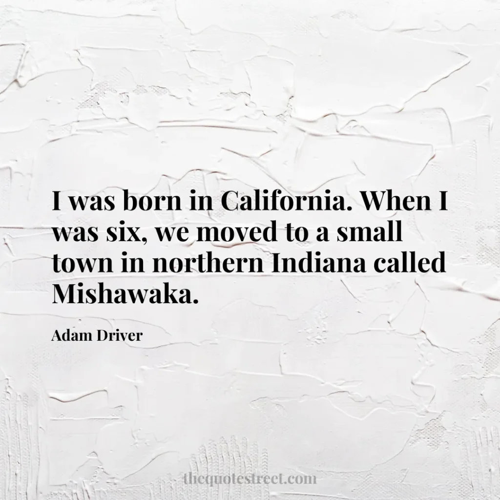 I was born in California. When I was six