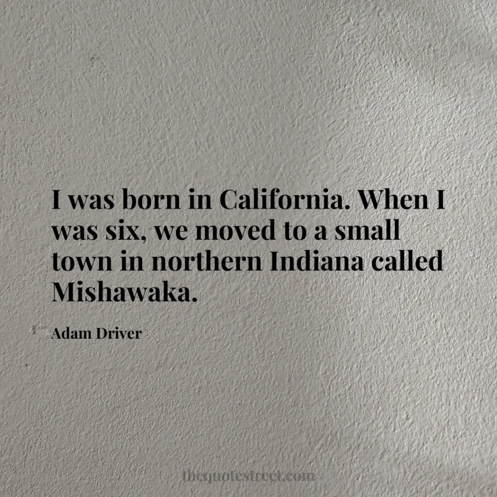 I was born in California. When I was six
