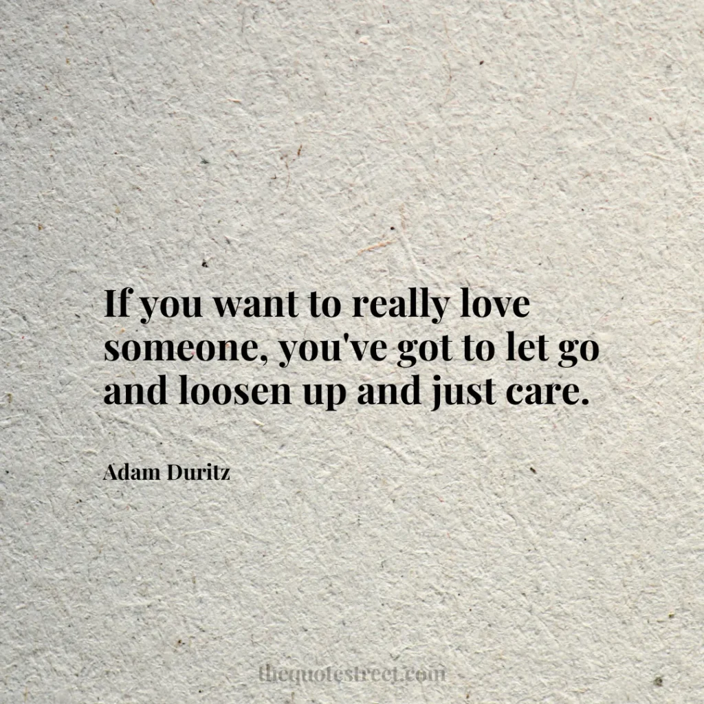 If you want to really love someone