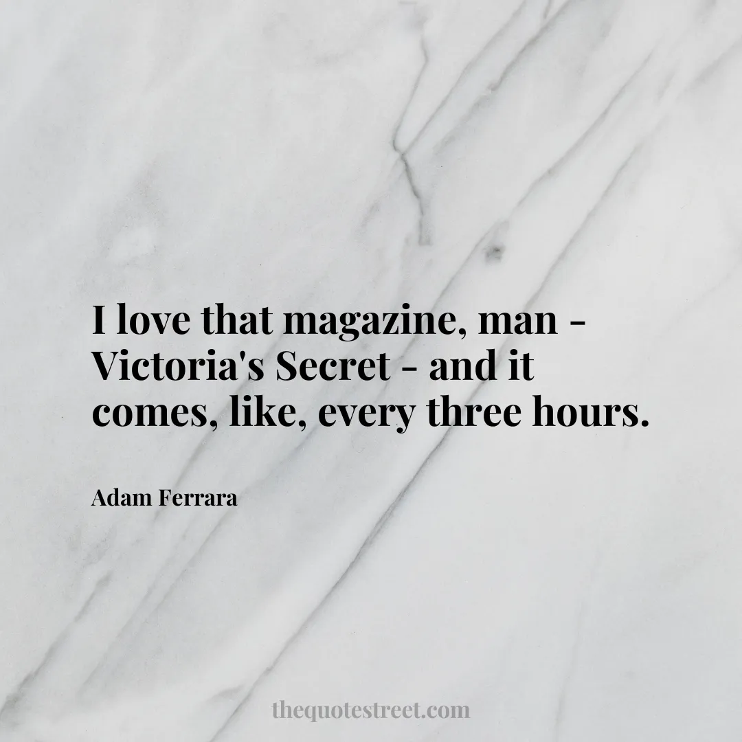 I love that magazine