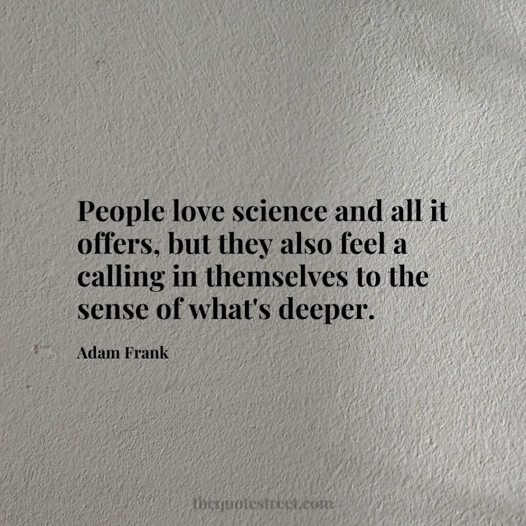 People love science and all it offers