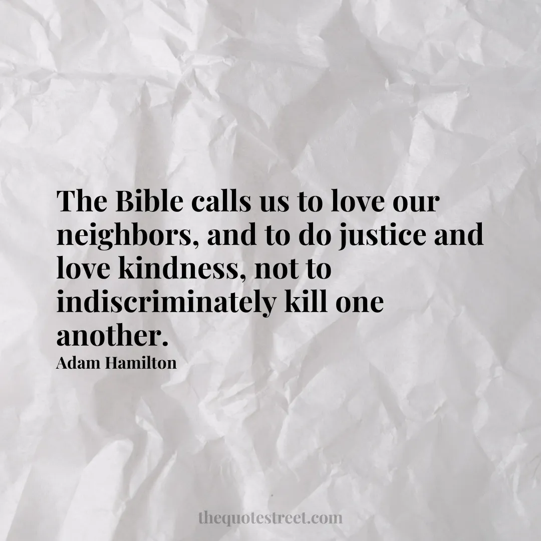 The Bible calls us to love our neighbors