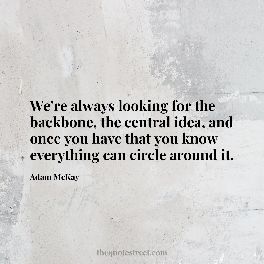 We're always looking for the backbone