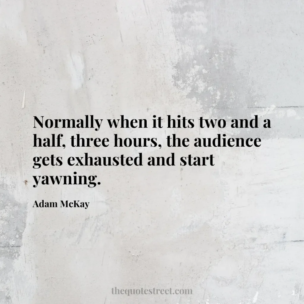 Normally when it hits two and a half