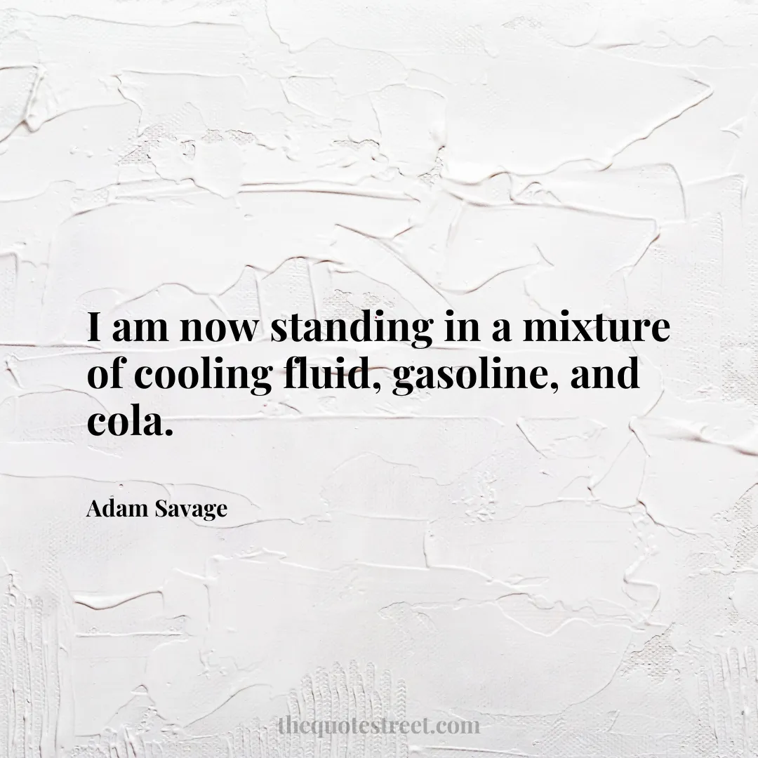 I am now standing in a mixture of cooling fluid