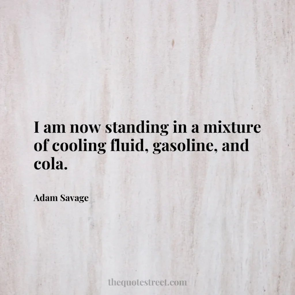 I am now standing in a mixture of cooling fluid