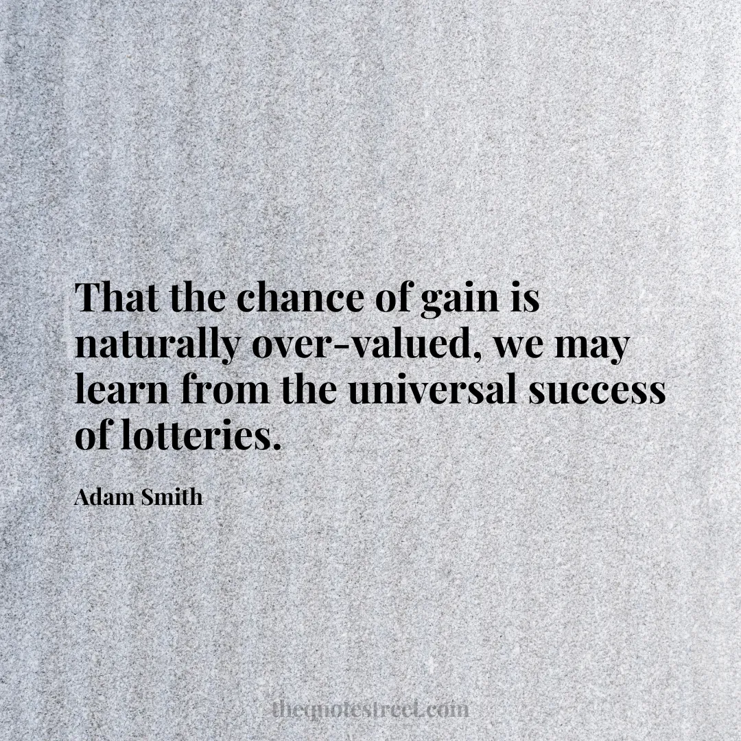 That the chance of gain is naturally over-valued