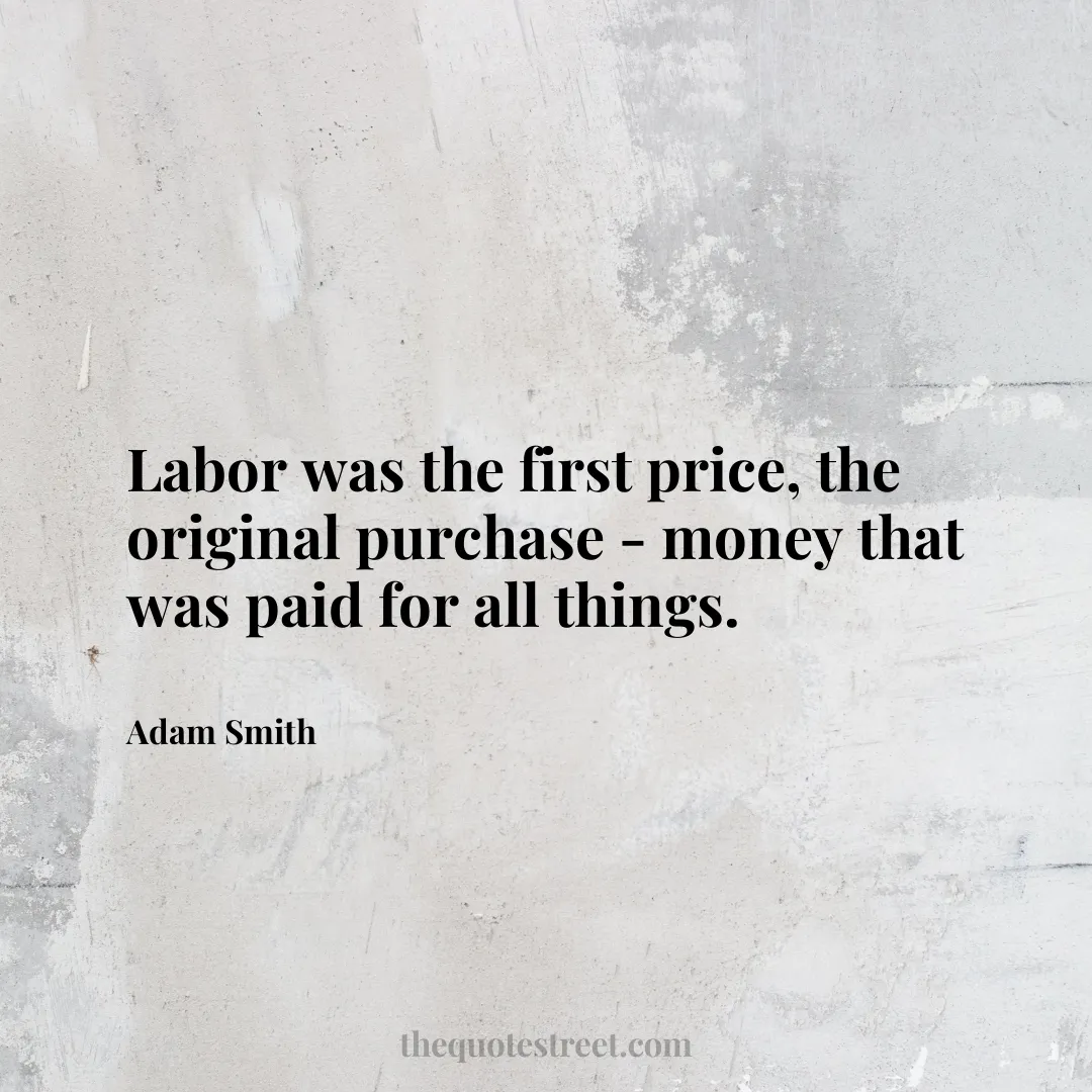 Labor was the first price