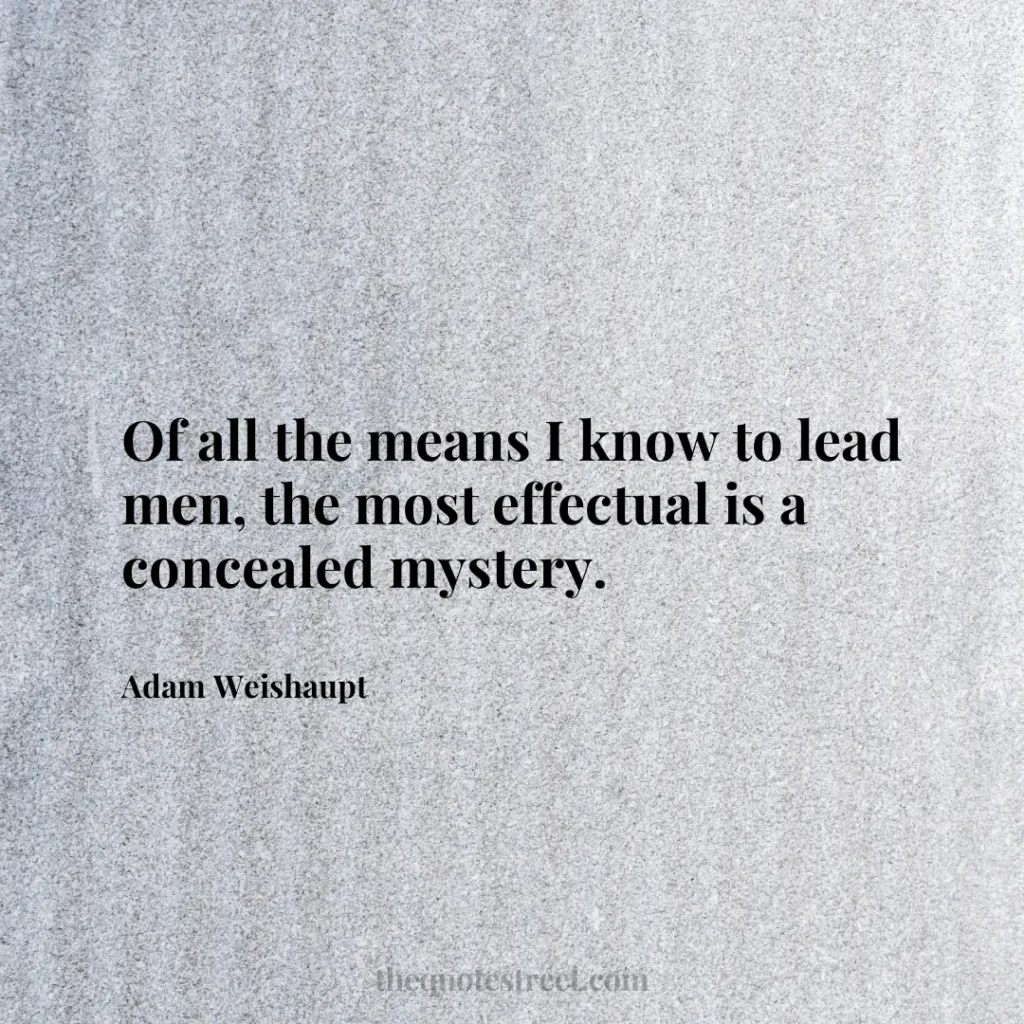 Of all the means I know to lead men