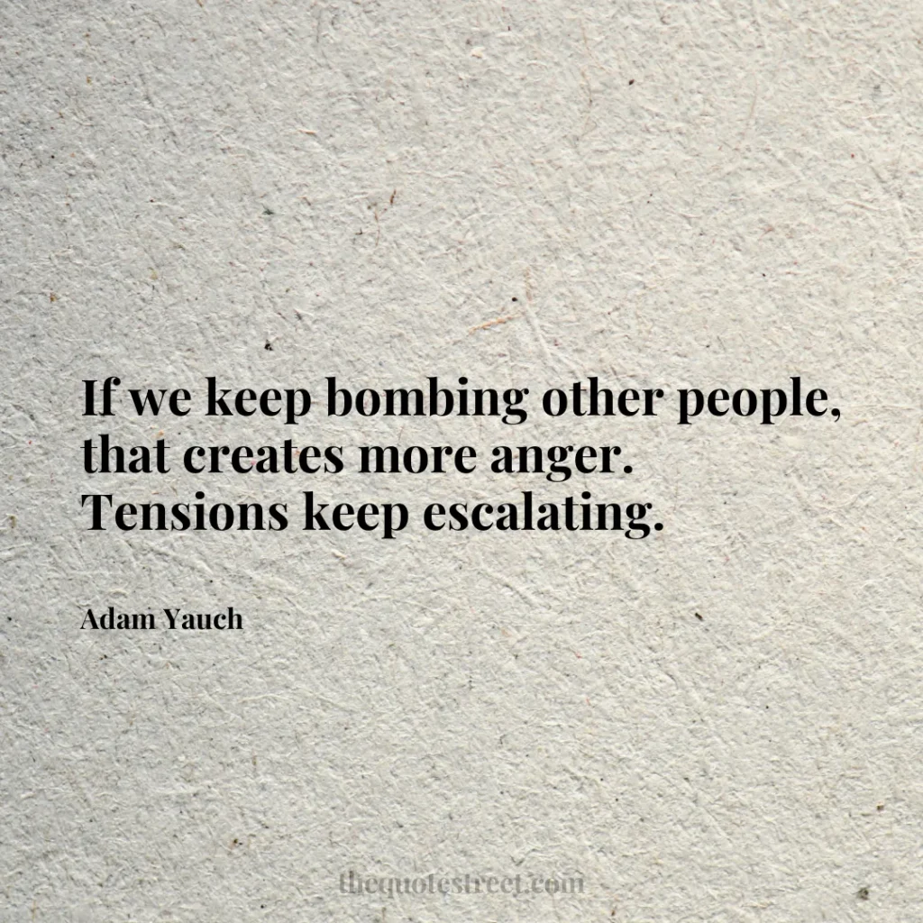 If we keep bombing other people