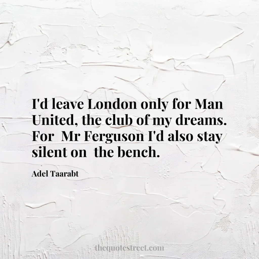 I'd leave London only for Man