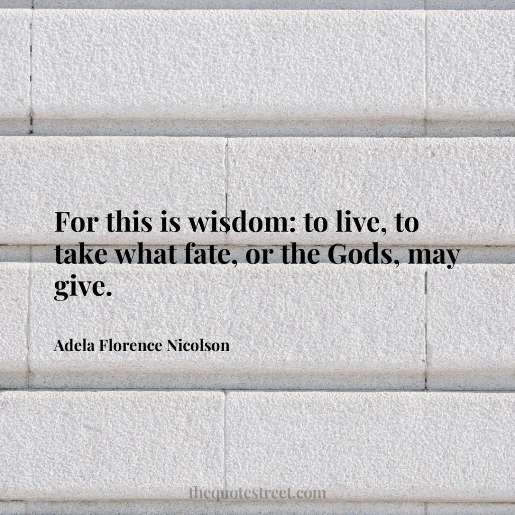 For this is wisdom: to live