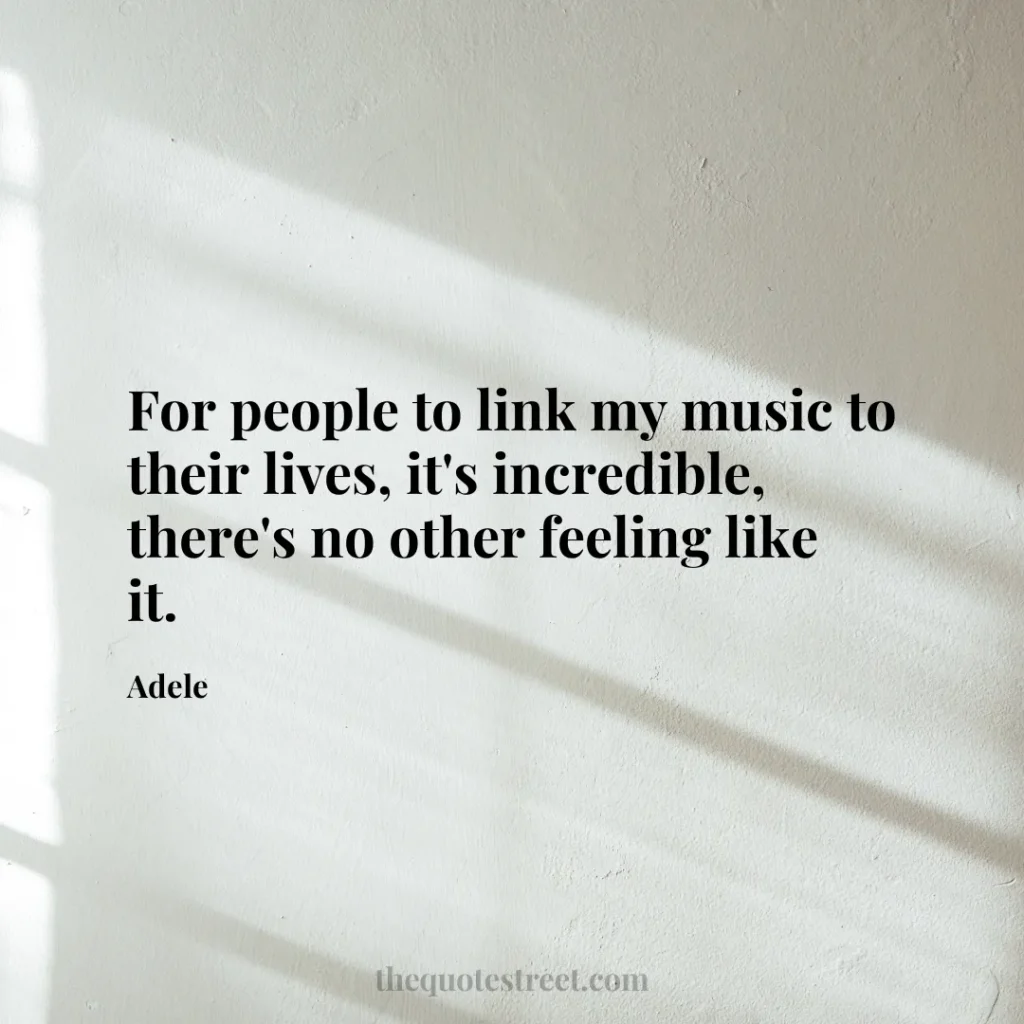 For people to link my music to their lives