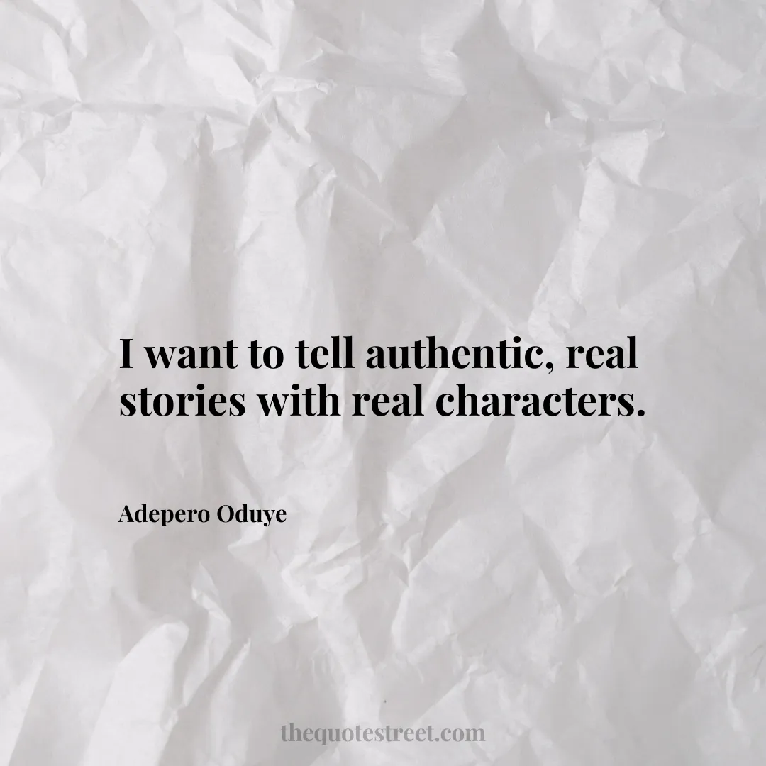 I want to tell authentic