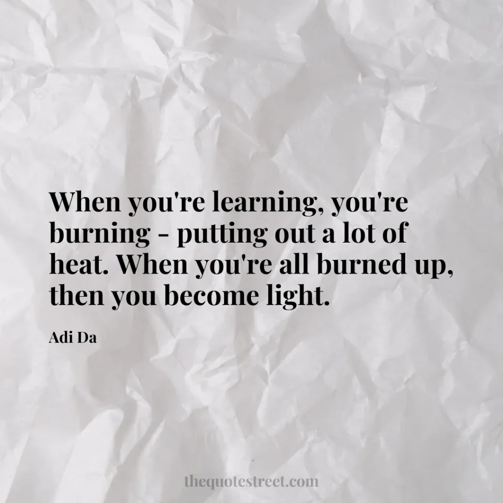 When you're learning