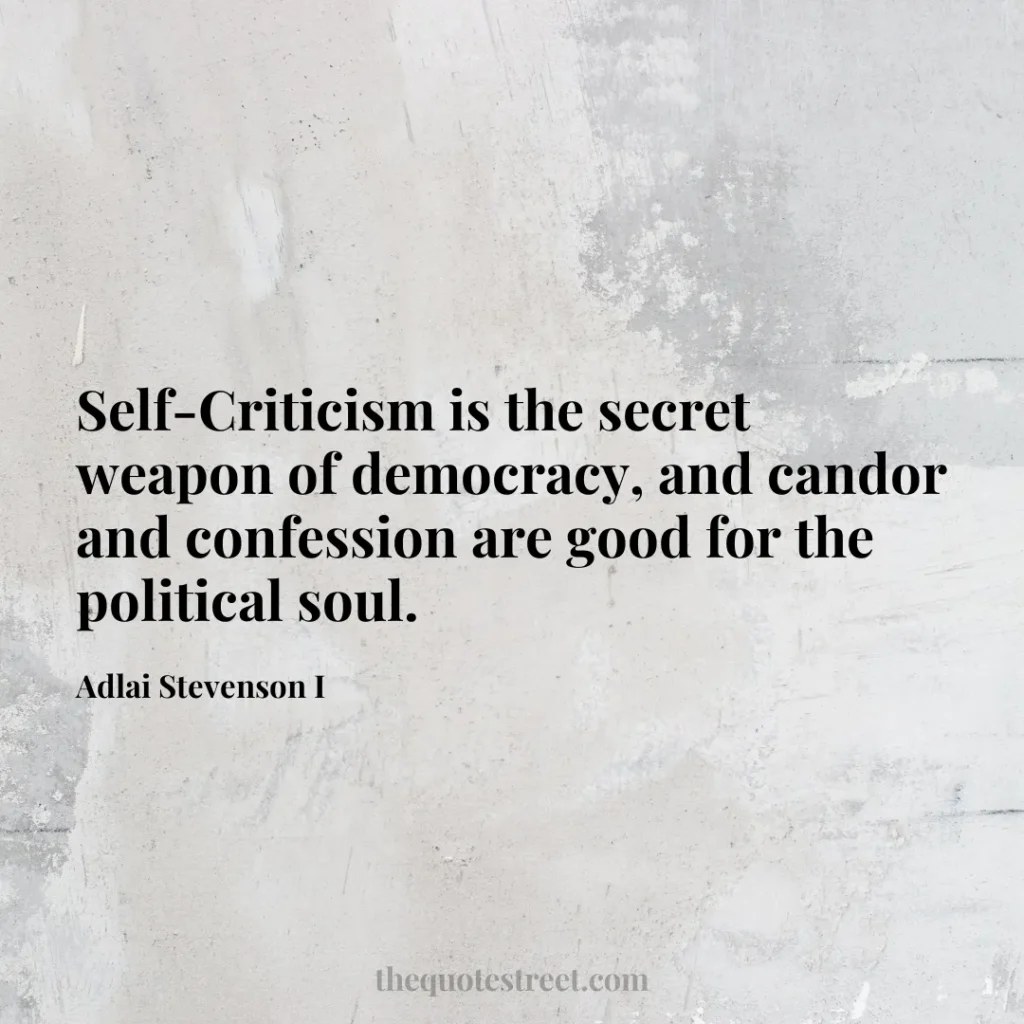 Self-Criticism is the secret weapon of democracy