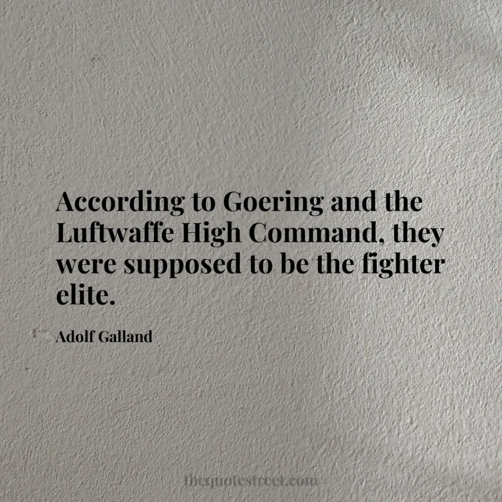 According to Goering and the Luftwaffe High Command
