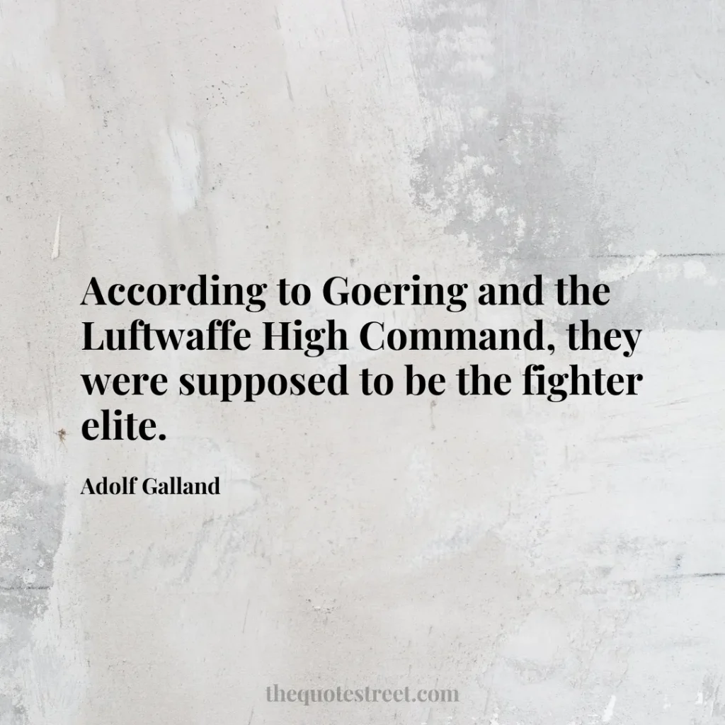 According to Goering and the Luftwaffe High Command