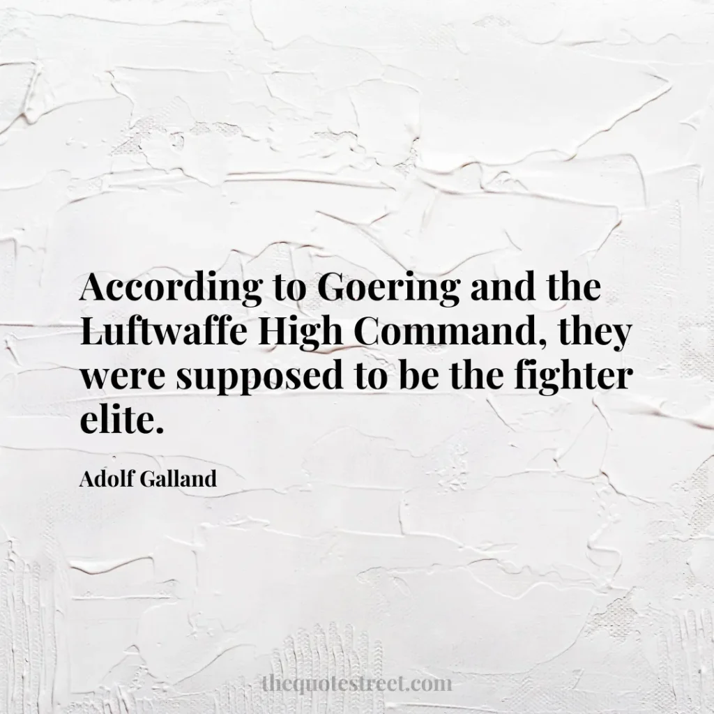 According to Goering and the Luftwaffe High Command