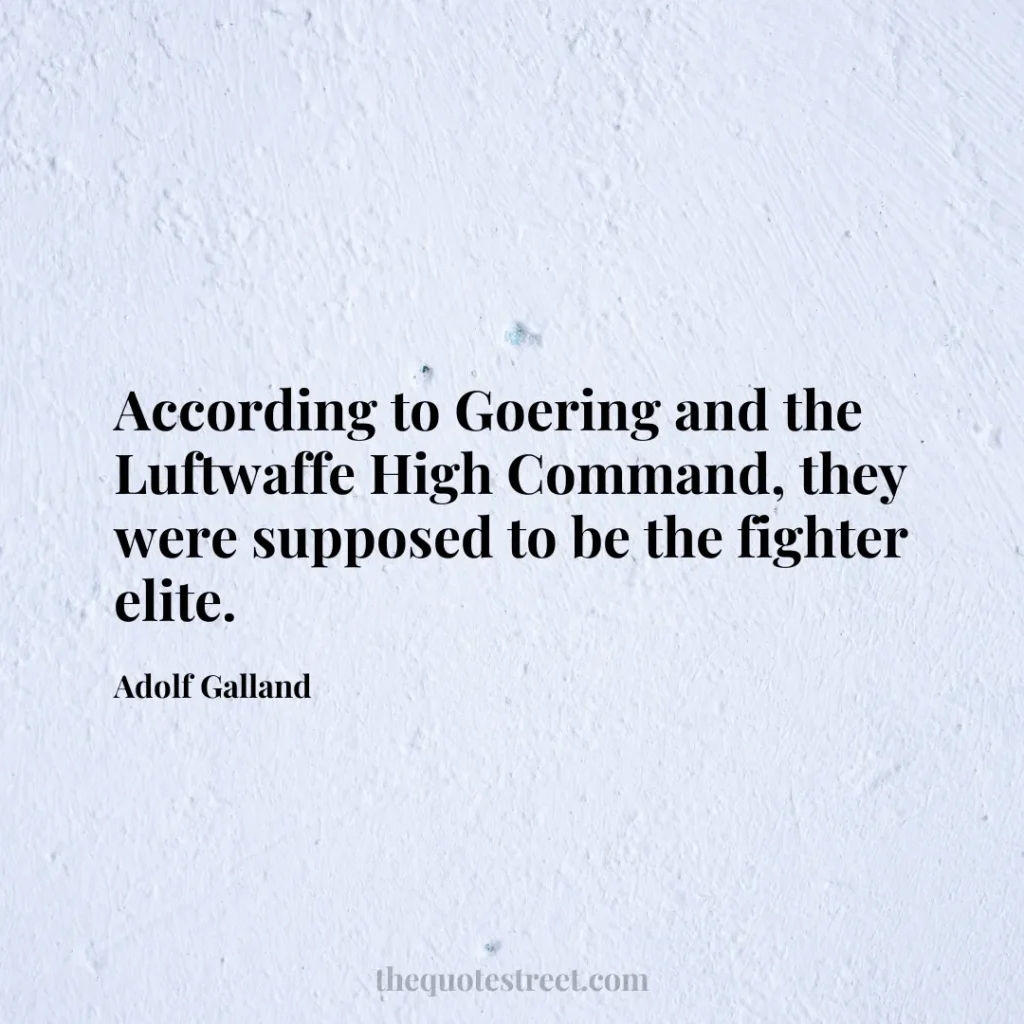 According to Goering and the Luftwaffe High Command