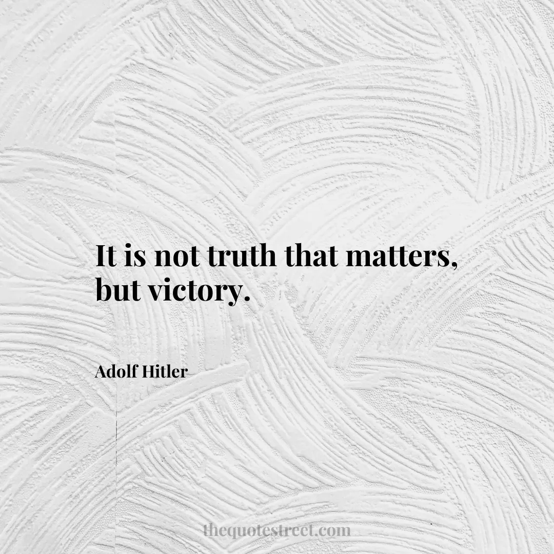 It is not truth that matters