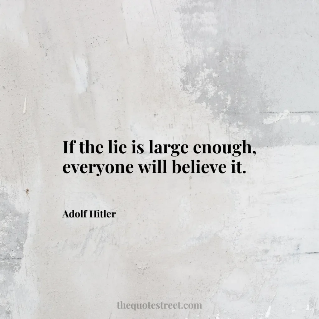 If the lie is large enough